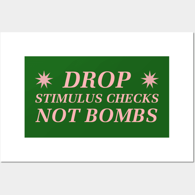 Drop Stimulus Checks, Not Bombs Wall Art by Football from the Left